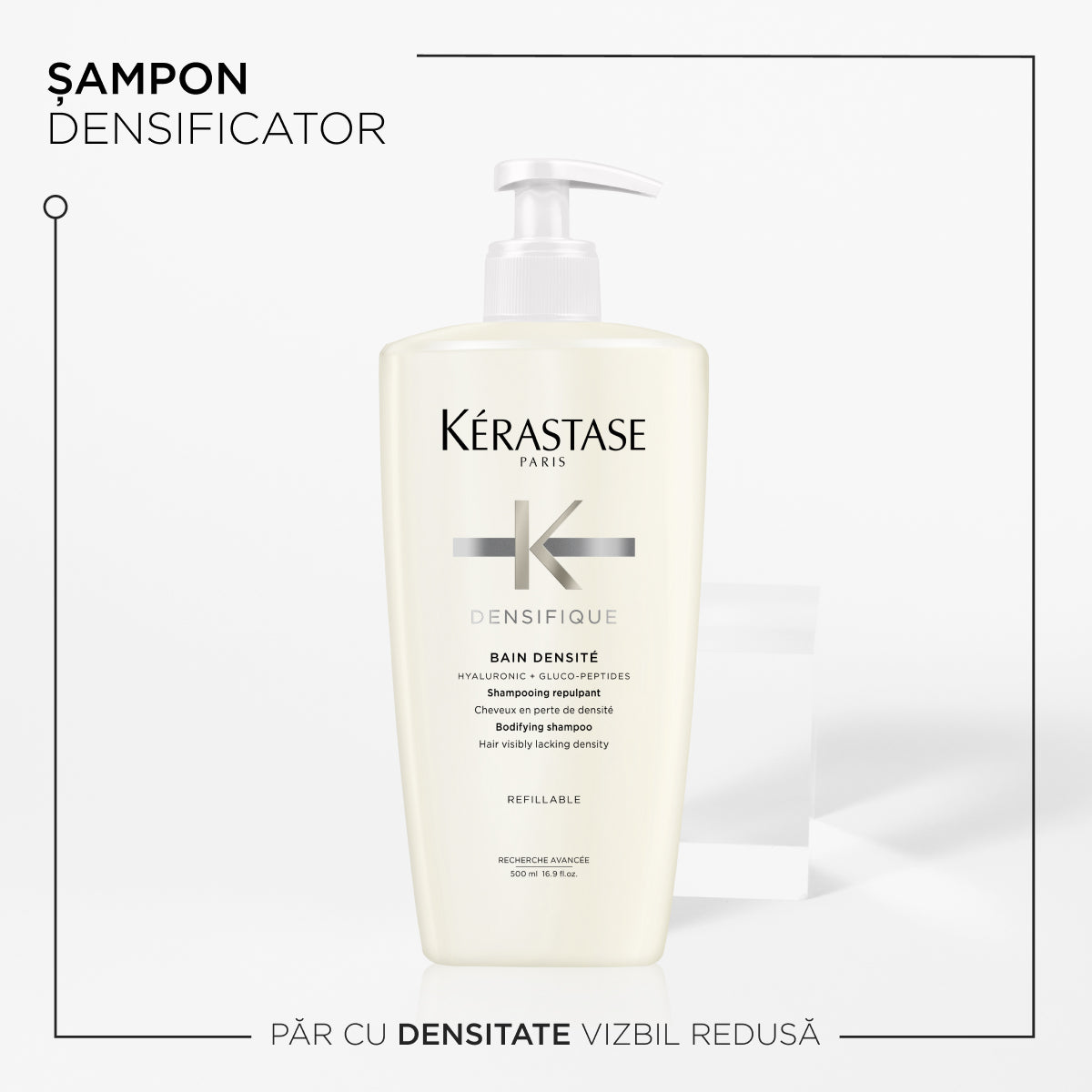 Kérastase Densifique Bain Densite 500ml - Sampon Densificator Reincarcabil